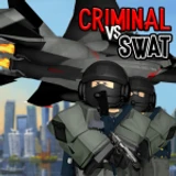 CRIMINAL VS. SWAT 
