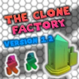 (Read Desc) The Clone Factory!