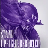 [HUGE UPDATE] Stand Upright: Rebooted