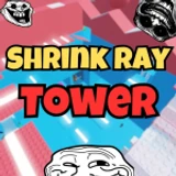 [🔫] Shrink Ray Tower