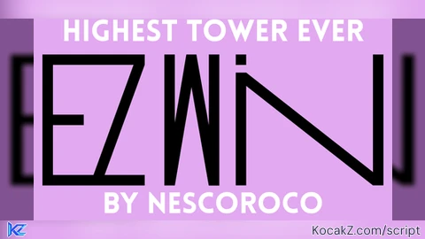EZ WIN Hlghest Tower Ever