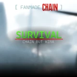 CHAIN but it's kira | SURVIVAL MODE