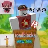 ihateroadblocksreal
