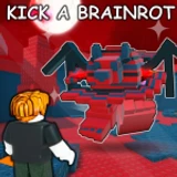 [🔥] Kick a Brainrot