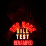 The Rake Kill Test [Fixed]