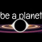 be a planet