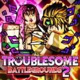 [ALL CHARACTERS FREE] TROUBLESOME Battlegrounds 2